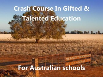 Crash Course in Gifted and Talented Education for Australian Schools