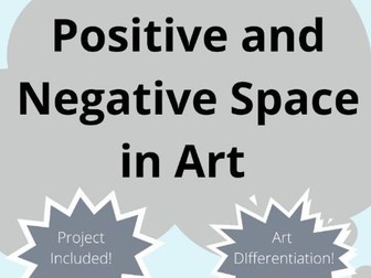 Positive and Negative Space in Art Resource - Primary Secondary Adult Worksheets