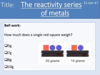 Year 7 Metals lesson 2 - Reactivity series of metals