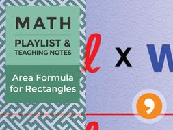 Area Formula for Rectangles - Playlist and Teaching Notes