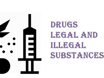 PSHE drugs -legal and illegal substances