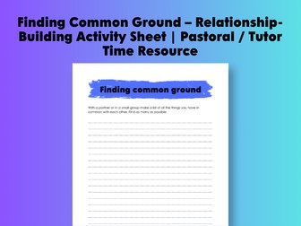 Finding Common Ground – Relationship-Building Activity Sheet | Pastoral / Tutor Time Resource