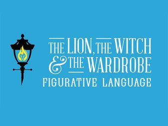 Figurative Language in The Lion, the Witch, and the Wardrobe - Literary Module