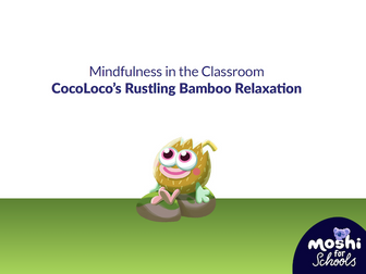 CocoLocos Rustling Bamboo Relaxation - Lesson Plan and Overview