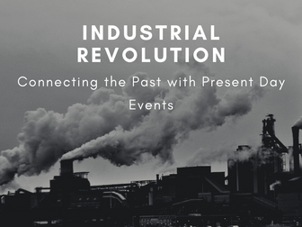 Industrial Revolution: Connecting Past with Present