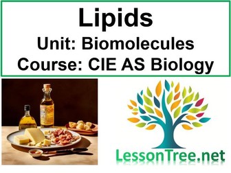 Cambridge - AS Level Biology - Lipids