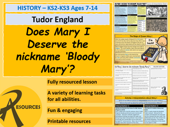 KS3 KS2 Tudor History: Does Mary I deserve the nickname 'Bloody Mary'?