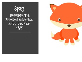 Year 4 &5 Determiners & Fronted Adverbials SPAG Activity PPT &  2 Worksheets