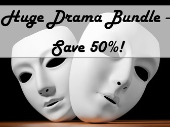 Huge Drama Bundle - ideal for Key Stage 3 and 4 drama