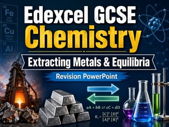 Edexcel GCSE Extracting Metals & Equilibria PPT