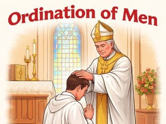 Y9: KS3 CATHOLIC RED: Galilee to Jerusalem - L7 (ETHICAL): Why are men ordained as Catholic priests?