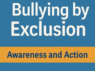 Bullying - Exclusion