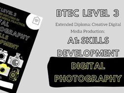 Btec Level 3 Extended Diploma In Creative Media Practice Digital Photography A1 Skills Btec Level 3 Extended Diploma In Creative Media Practice Digital Photography A1 Skills