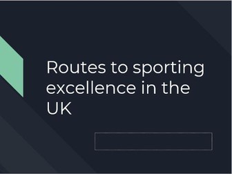 Routes to sporting excellence in the UK