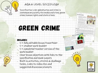 AQA A level Sociology - Crime and Deviance - Green Crime
