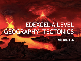 Edexcel A level geography- tectonics