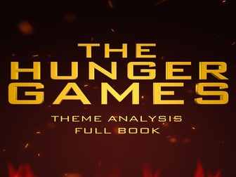 Theme Analysis for The Hunger Games - Full Book - Literary Module