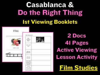 A Level Film Studies: Casablanca & Do the Right Thing 1st Viewing Booklets