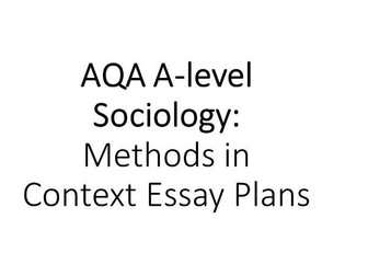 A-level Sociology Methods in Context Essay Plans