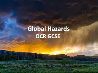 GCSE OCR Geography B - Global Hazards