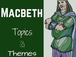 Macbeth- Topics & Themes List