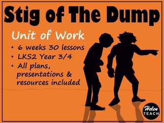 Stig of the Dump Complete Unit of Work | Six Weeks | Year 3/4