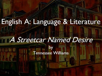 A Streetcar Named Desire - IB English A Literary Work
