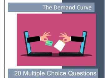 The Demand Curve - 20 Multiple Choice Questions for Economics