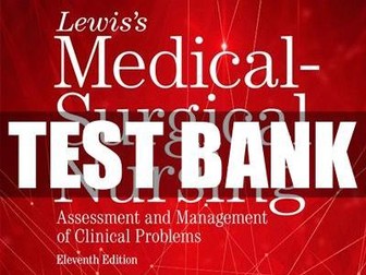 Lewis's Medical Surgical Nursing 11th Edition Harding Test Bank