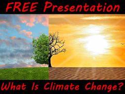 free powerpoint for climate change week what is climate change by