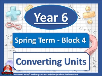 Year 6 - Converting Units - Spring Block 4 - White Rose Maths