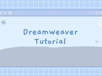 Unit 12: Website Production (L3 BTEC Creative Digital Media Production) - Dreamweaver Tutorial