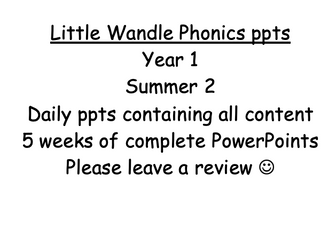 Little Wandle Weekly lesson ppts Year 1 Summer 2 5 weeks included