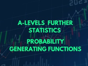 A-Level Further Statistics – Probability Generating Functions PPT