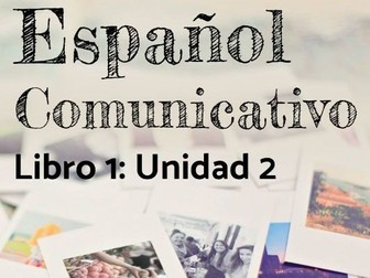 Español Comunicativo. Libro 1: Unidad 2