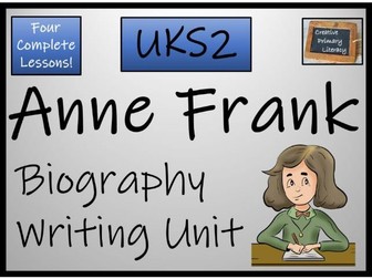Year 5 or Year 6 Anne Frank Biography Writing Unit