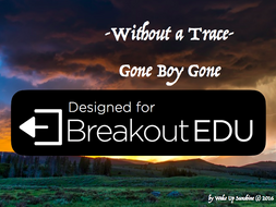 Without a Trace: Gone Boy Gone Breakout EDU Edtion