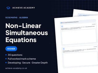 Non-Linear Simultaneous Equations GCSE Maths Higher Booklet + Mark Scheme