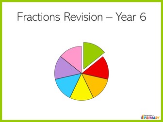 Fractions Revision - Year 6