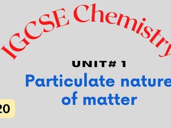 IGCSE Chemistry (0620) Unit#1 Exam Based Notes