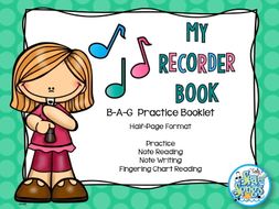 B-A-G Recorder Note Reading & Writing & Fingering Chart Practice Booklet