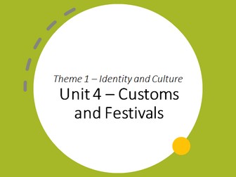 Theme / Context 1 - Unit 4 - Customs and Festivals