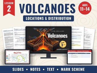Volcanoes KS3 – Lesson 2: Locations & Distribution | Slides, Notes, Text, Mark Scheme