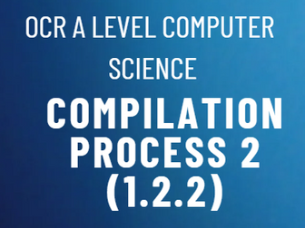 Compilation Process 2 (A Level)