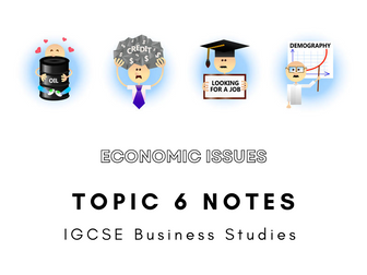 CIE IGCSE Business Studies Topic 6 - Economic Issues