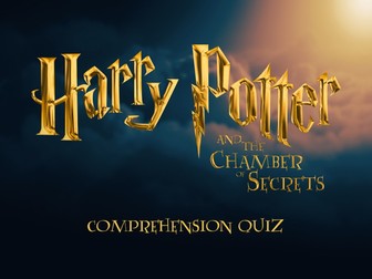 Comprehension Quiz for Harry Potter & the Chamber of Secrets - Literary Module