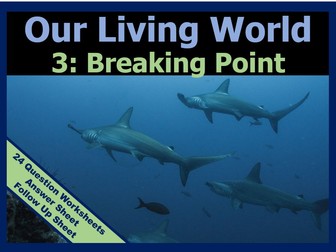 Our Living World - Breaking Point