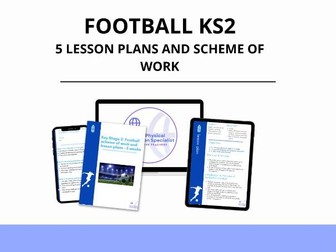 A Comprehensive Football Scheme of Work for Primary PE Teachers KS2