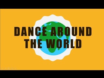 Dance around the world Power Point - Aimed at KS3