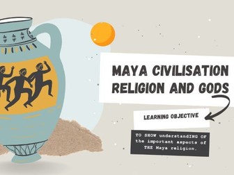 Lesson 2 - Maya civilisation - Religion and gods